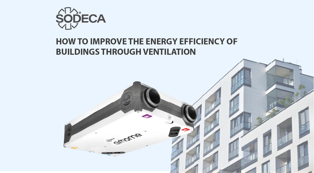 How to improve the energy efficiency of buildings through ventilation