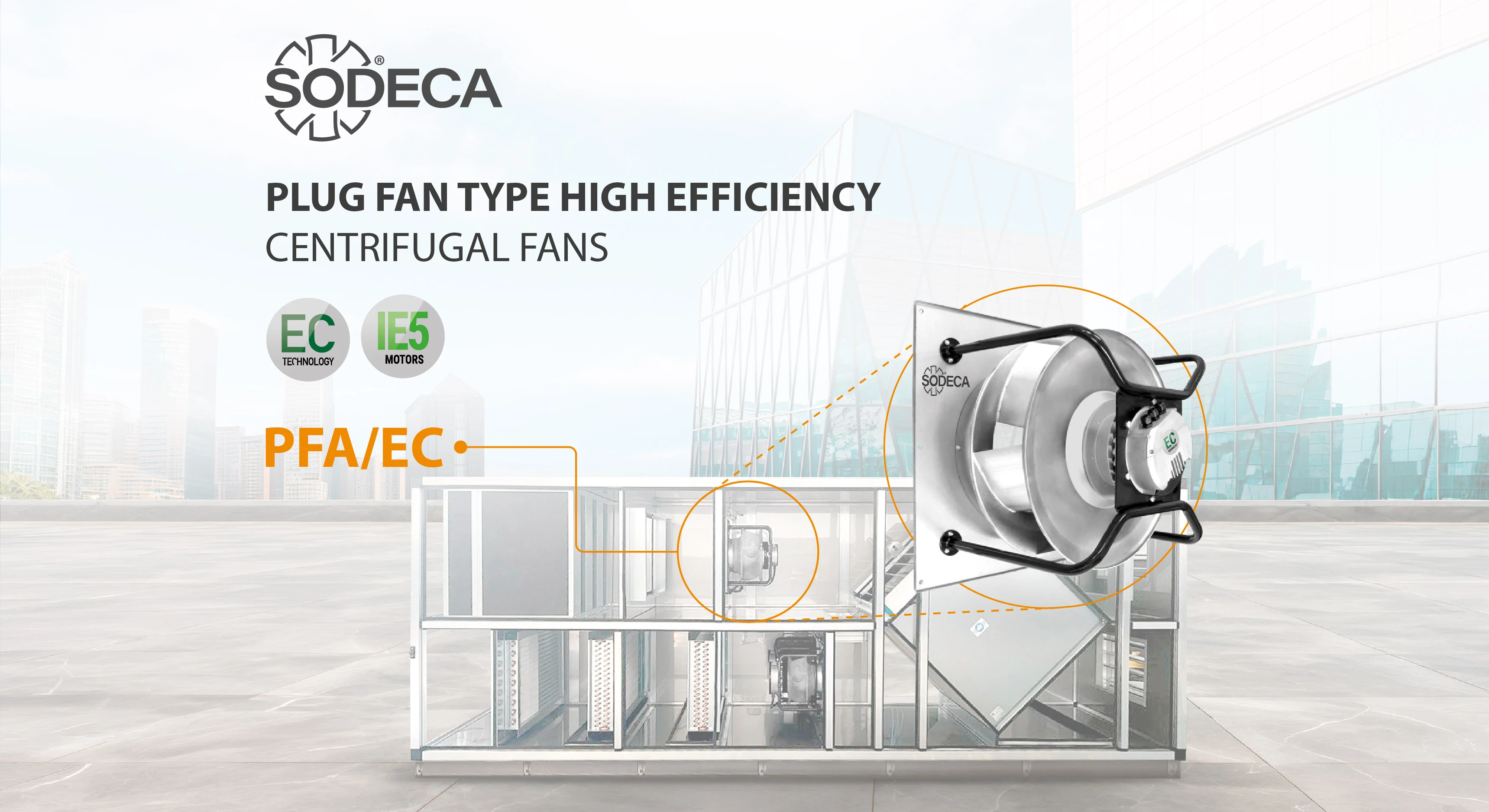 Plug Fan Install High-efficiency Plug Fans with IE5 motors | Sodeca