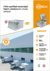 F400-CERTIFIED MOTORISED HATCH SOLUTIONS FOR SMOKE EXHAUST
