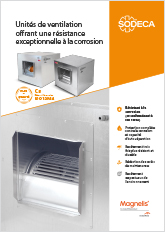 UNITÉS DE VENTILATION OFFRANT UNE RÉSISTANCE EXCEPTIONNELLE À LA CORROSION
