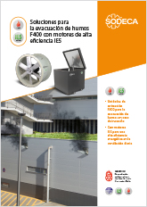 SOLUCIONES PARA LA EVACUACIÓN DE HUMOS F400 CON MOTORES DE ALTA EFICIENCIA IE5